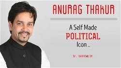 Anurag Thakur, A Self Made Political Icon