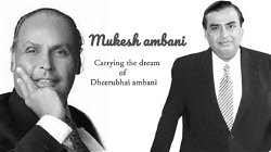 Mukesh Ambani- Carrying Forward the Dream of Dhirubhai Ambani